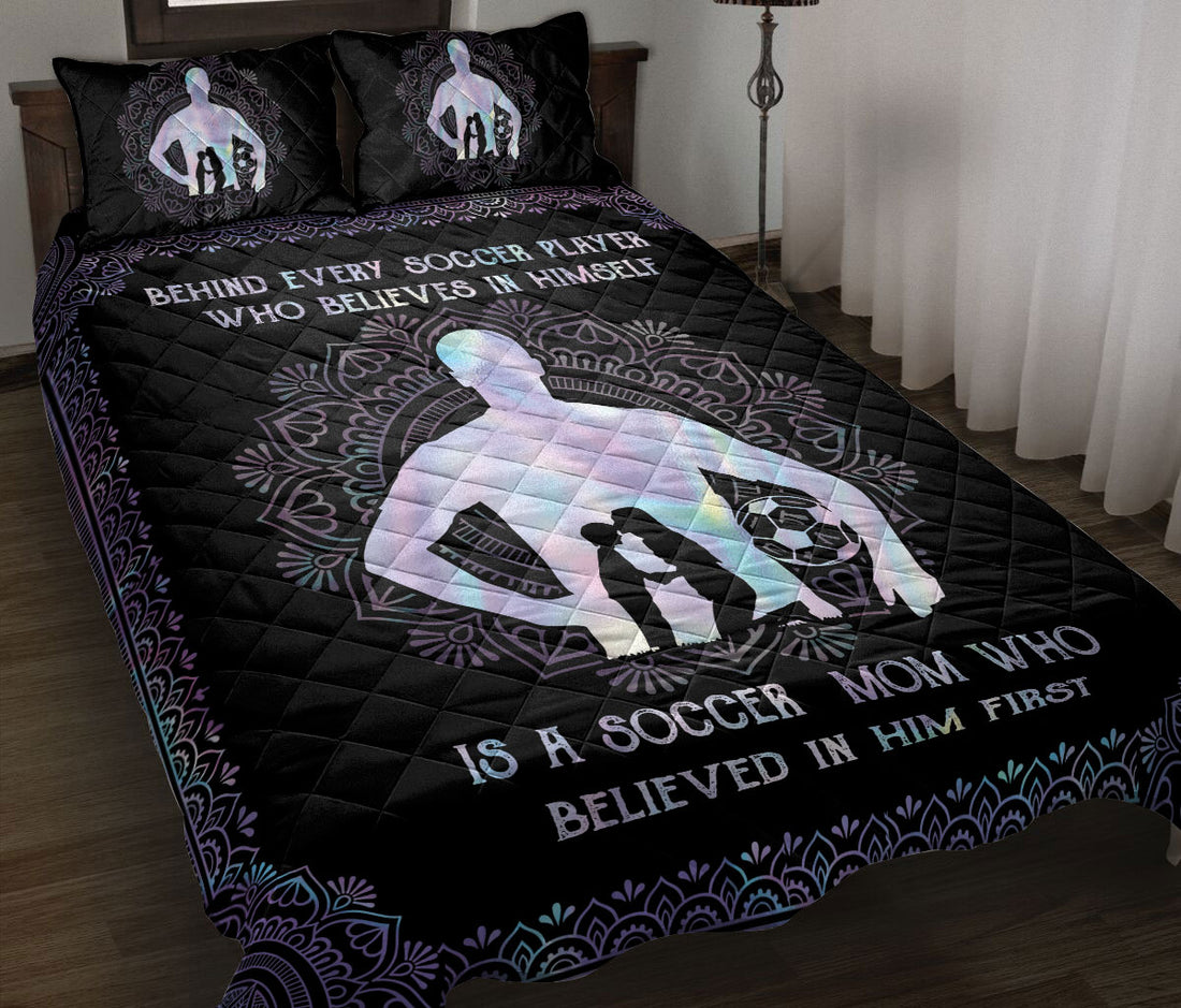 Ohaprints-Quilt-Bed-Set-Pillowcase-Behind-Soccer-Player-Mom-Believe-In-Him-Blanket-Bedspread-Bedding-2473-King (90'' x 100'')