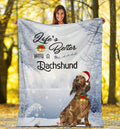 Ohaprints-Fleece-Sherpa-Blanket-Dachshund-Life-Is-Better-Gift-For-Dog-Lover-Xmas-Gift-Soft-Throw-Blanket-1791-Sherpa Blanket